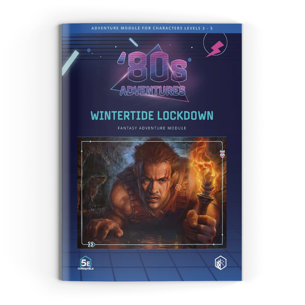 80's ADVENTURES 5E: WINTERTIDE LOCKDOWN