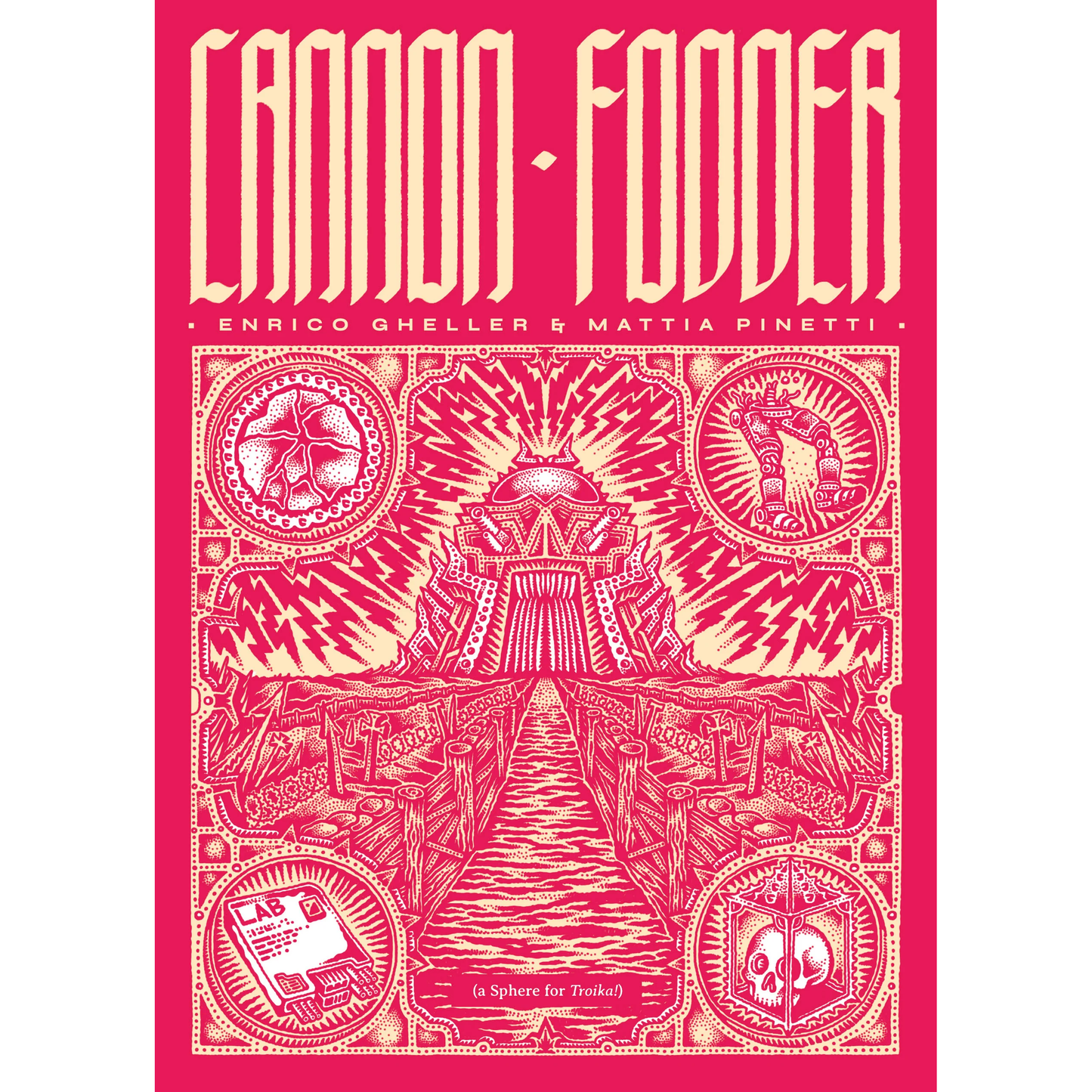 CANNON FODDER FOR TROIKA!