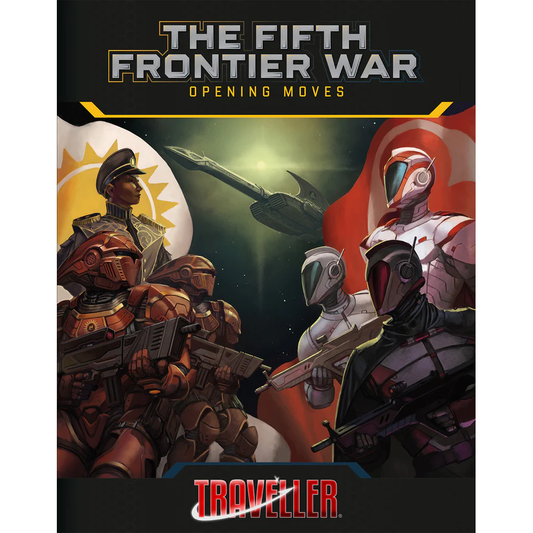 TRAVELLER THE FIFTH FRONTIER WAR: OPENING MOVES