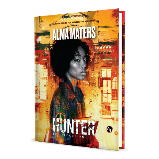 HUNTER THE RECKONING: ALMA MATERS SOURCEBOOK