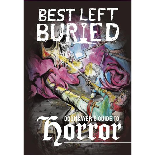 BEST LEFT BURIED: DOOMSAYER'S GUIDE TO HORROR