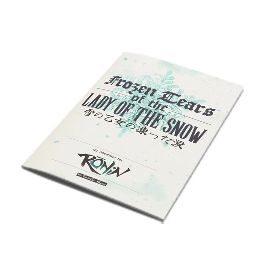 RONIN: FROZEN TEARS OF THE LADY OF THE SNOW