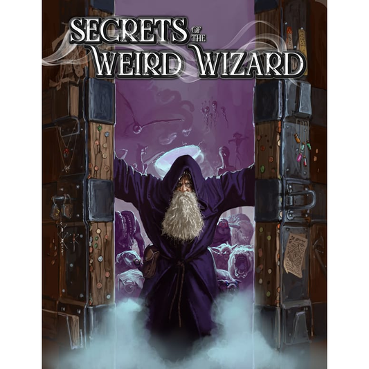 SECRETS OF THE WEIRD WIZARD