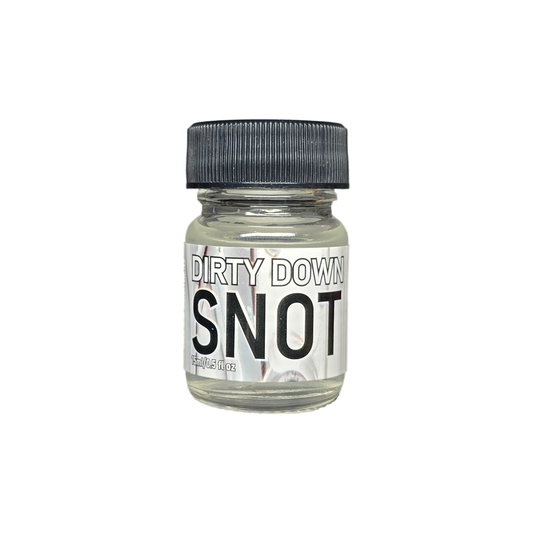 DIRTY DOWN SNOT