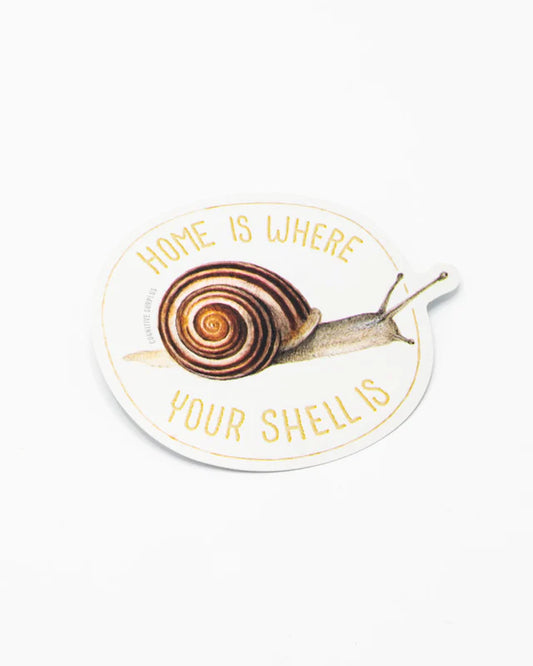 HOME IS WHERE YOUE SHELL IS STICKER