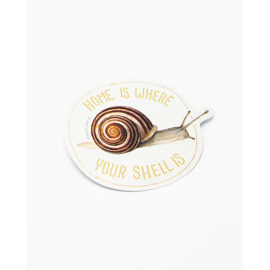 HOME IS WHERE YOUE SHELL IS STICKER