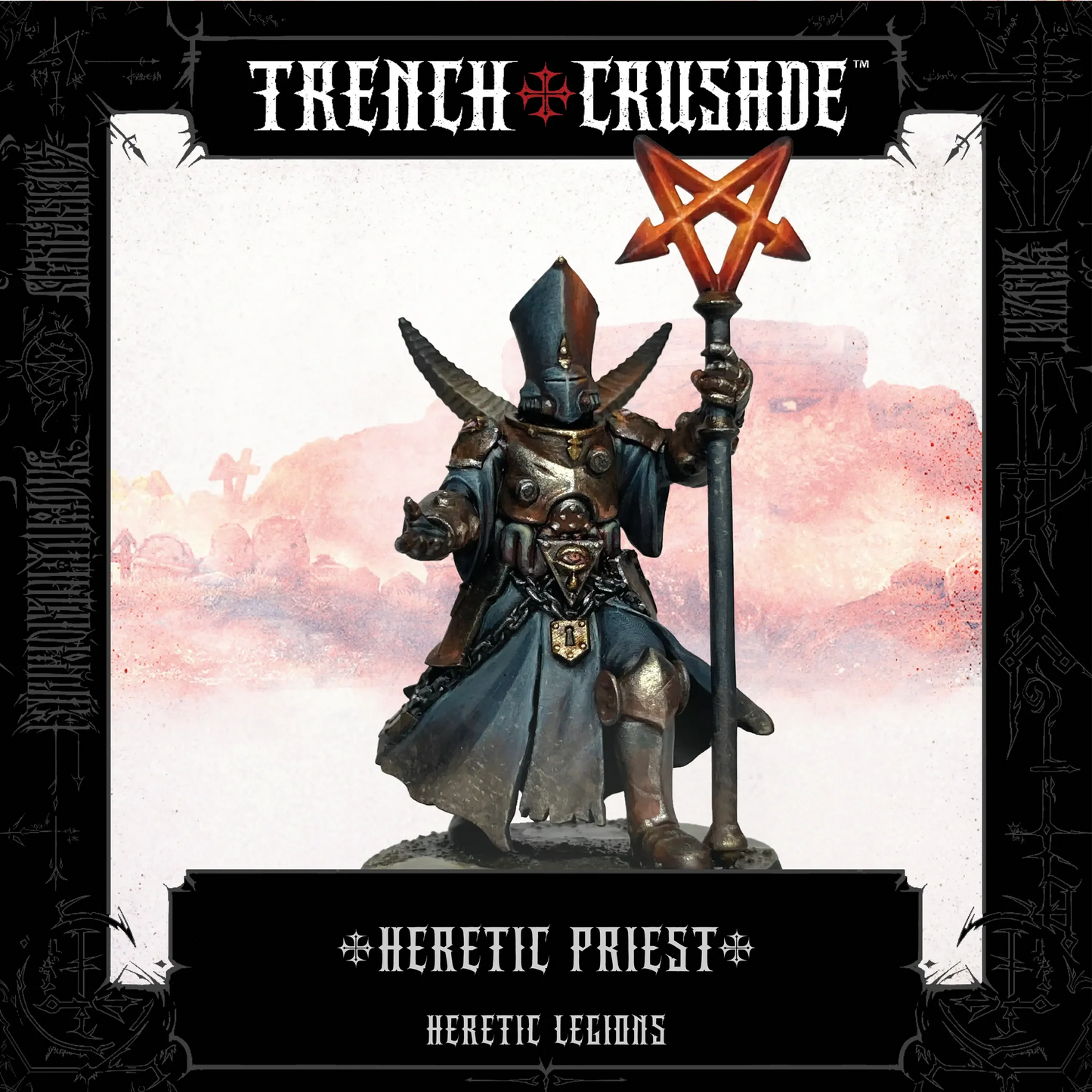 TRENCH CRUSADE HERETIC LEGIONS HERETIC PRIEST