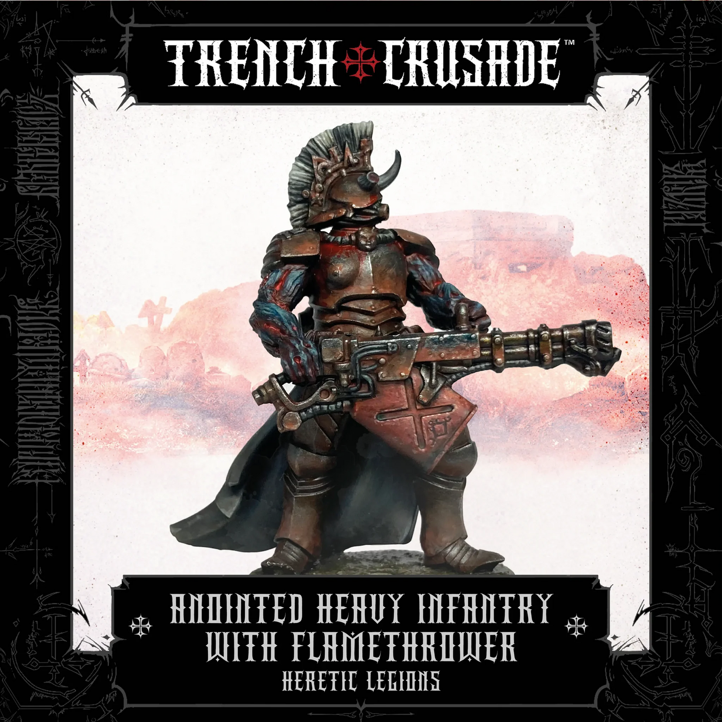 TRENCH CRUSADE HERETIC LEGIONS ANOINTED (FLAMETHROWER)