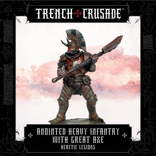 TRENCH CRUSADE HERETIC LEGIONS ANOINTED (GREAT AXE)
