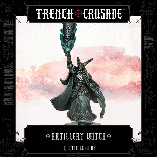 TRENCH CRUSADE HERETIC LEGIONS ARTILLERY WITCH
