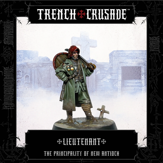 TRENCH CRUSADE PRINCIPALITY OF NEW ANTIOCH LIEUTENANT