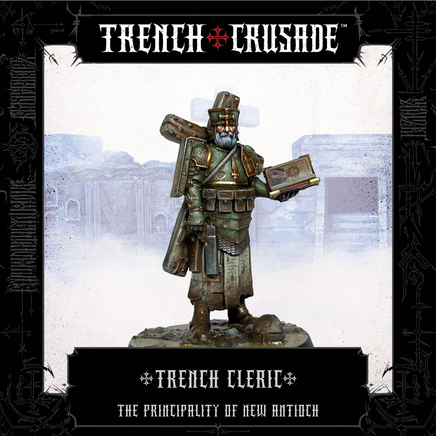 TRENCH CRUSADE PRINCIPALITY OF NEW ANTIOCH TRENCH CLERIC