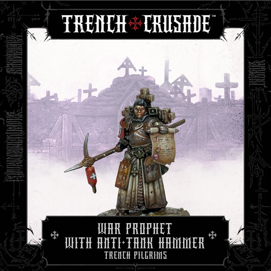 TRENCH CRUSADE TRENCH PILGRIMS WAR PROPHET W/ ANTI-TANK HAMMER