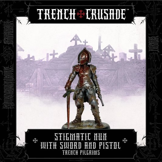 TRENCH CRUSADE TRENCH PILGRIMS STIGMATIC NUN (SWORD, PISTOL)