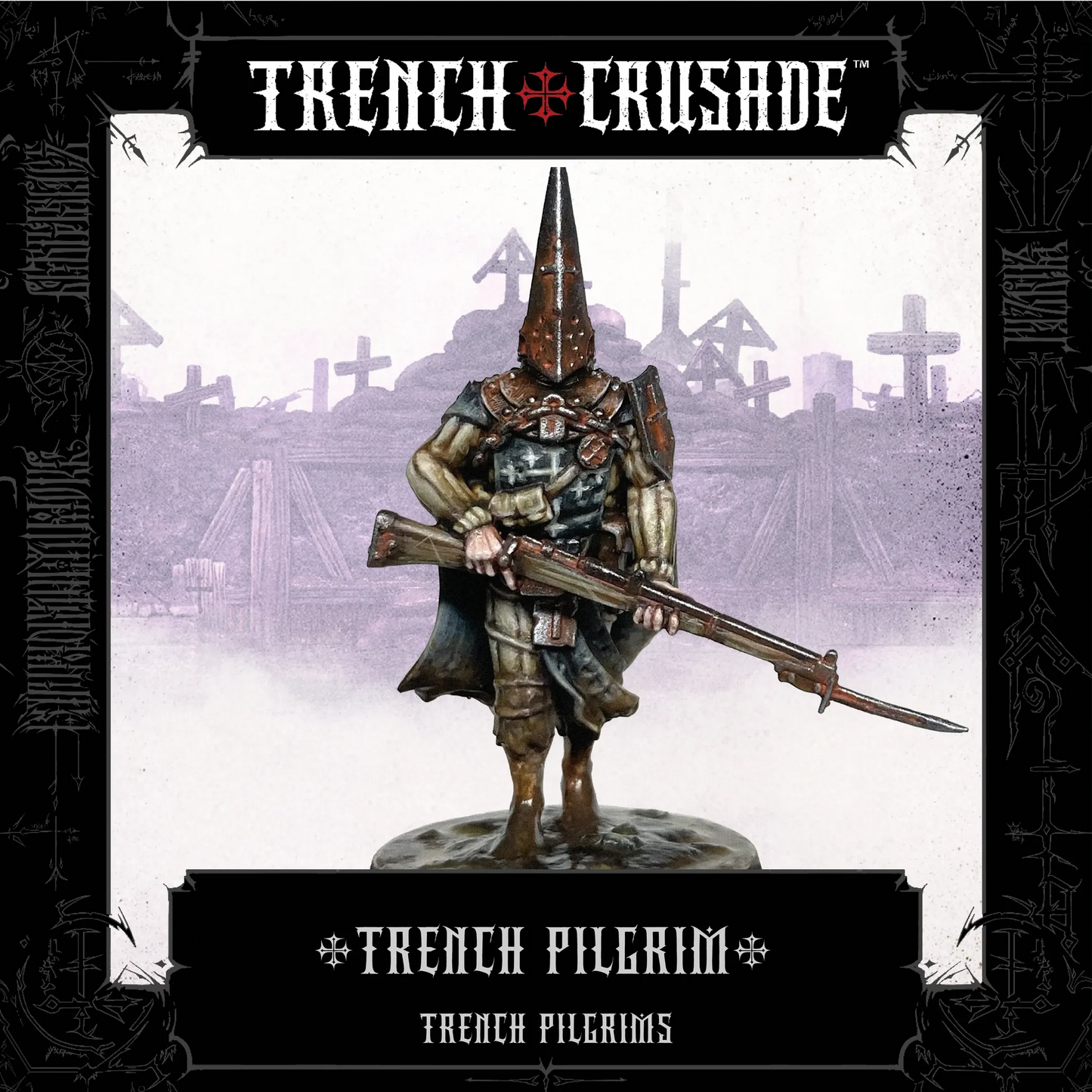 TRENCH CRUSADE TRENCH PILGRIMS TRENCH PILGRIM