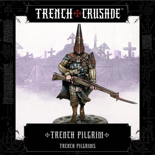 TRENCH CRUSADE TRENCH PILGRIMS TRENCH PILGRIM