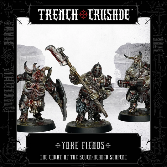 TRENCH CRUSADE COURT OF THE 7-HEADED SERPENT YOKE FIENDS