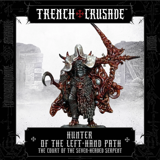 TRENCH CRUSADE COURT OF THE 7-HEADED SERPENT HUNTER OF THE LEFT-HAND PATH