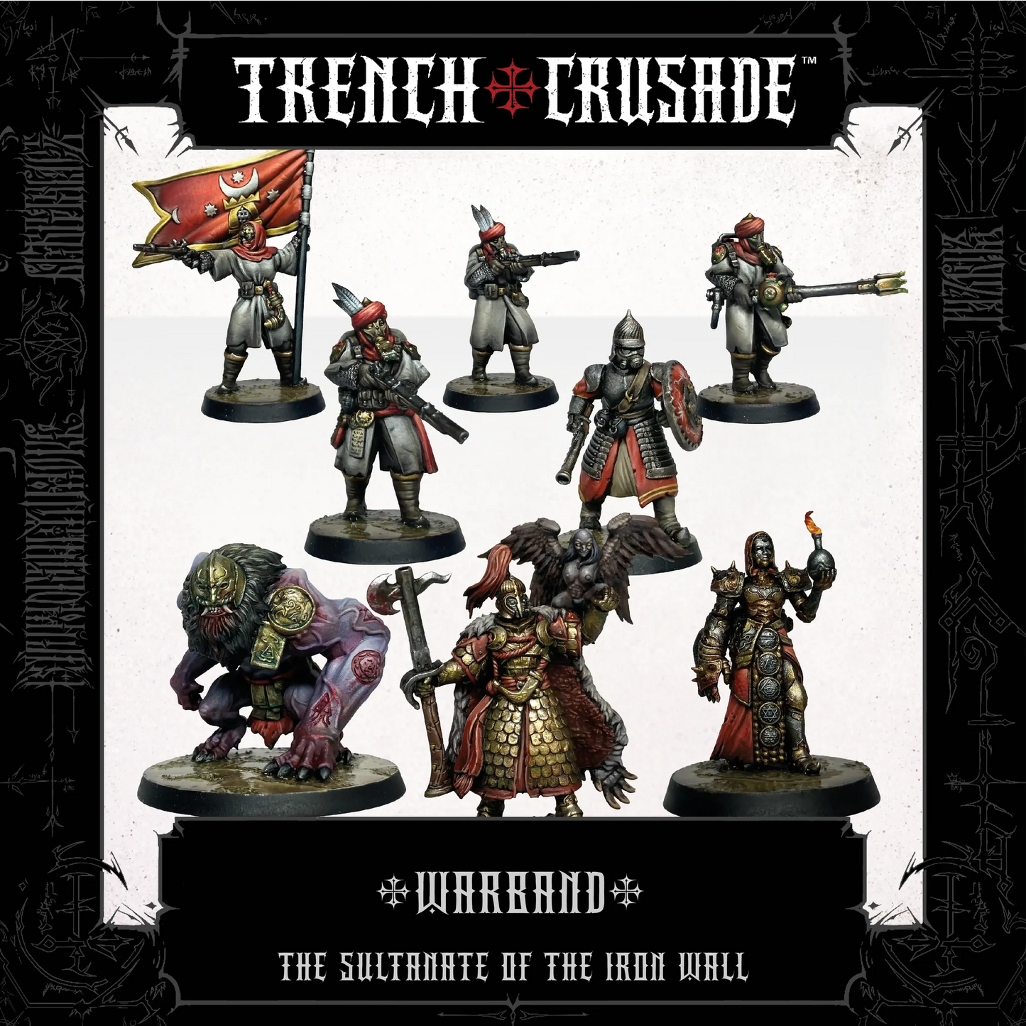 TRENCH CRUSADE SULTANATE OF THE IRON WALL WARBAND