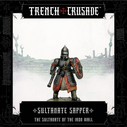 TRENCH CRUSADE SULTANATE OF THE IRON WALL SAPPER