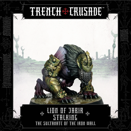 TRENCH CRUSADE SULTANATE OF THE IRON WALL LION OF JABIR (STALKING)