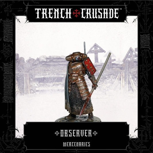 TRENCH CRUSADE MERCENARIES OBSERVER