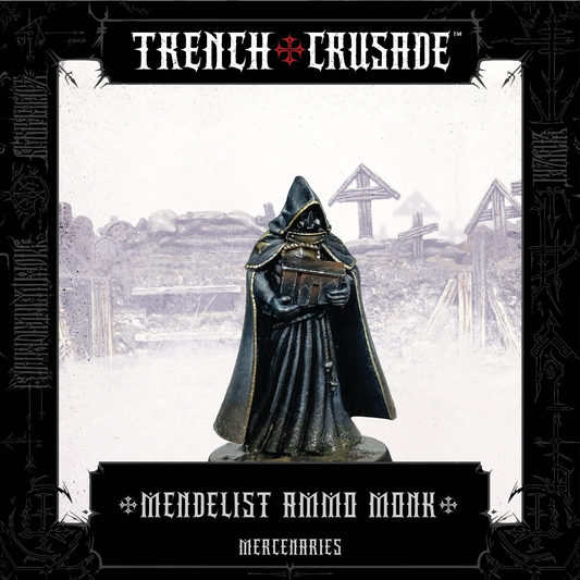 TRENCH CRUSADE MERCENARIES MENDELIST AMMO MONK