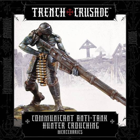 TRENCH CRUSADE MERCENARIES COMMUNICANT ANTI-TANK HUNTER (CROUCHING)