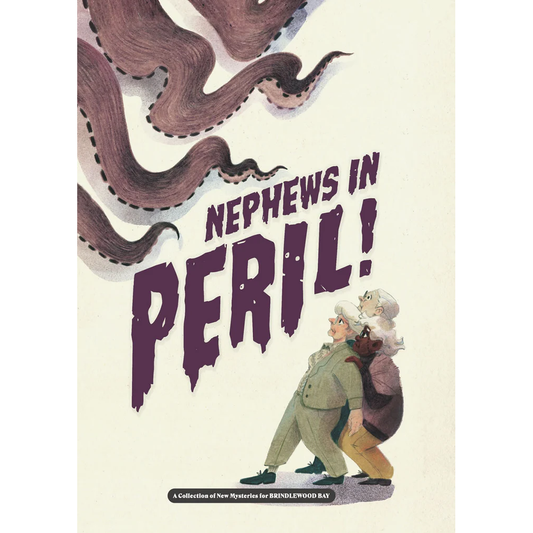 BRINDELWOOD BAY NEPHEWS IN PERIL!