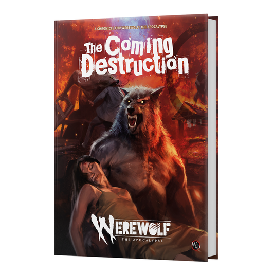 WEREWOLF THE APOCALYPSE: THE COMING DESTRUCTION