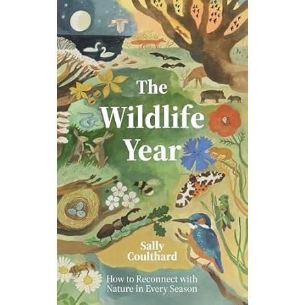 THE WILDLIFE YEAR BY SALLY COULTHARD