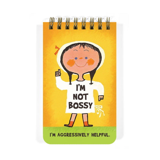 I'M NOT BOSSY. I'M AGGRESSIVELY HELPFUL SPIRAL MEMO NOTEPAD