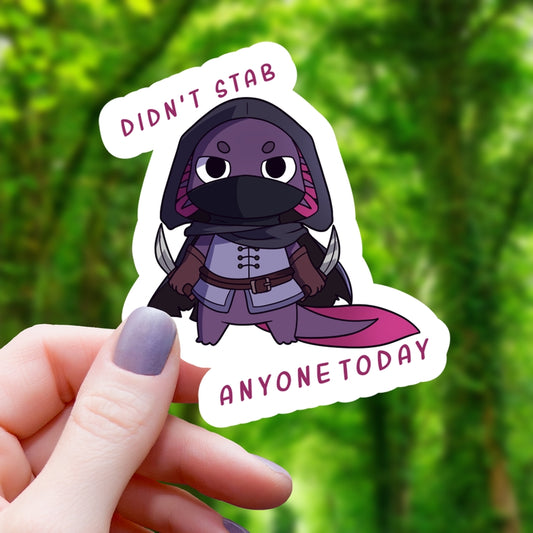 AXOLOTL I DIDN'T STAB ANYONE TODAY RPG STICKER