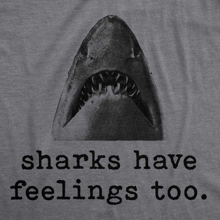 SHARKS HAVE FEELINGS TOO T-SHIRT BY CRAZY DOG T-SHIRTS