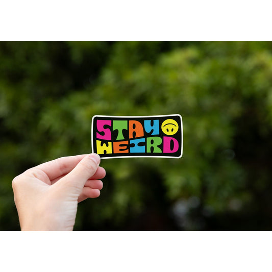 STAY WEIRD STICKER