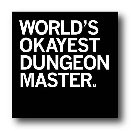 WORLDS OKAYEST DUNGEON MASTER STICKER
