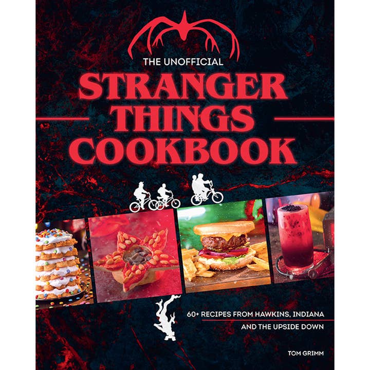 THE UNOFFICIAL STRANGER THINGS COOKBOOK