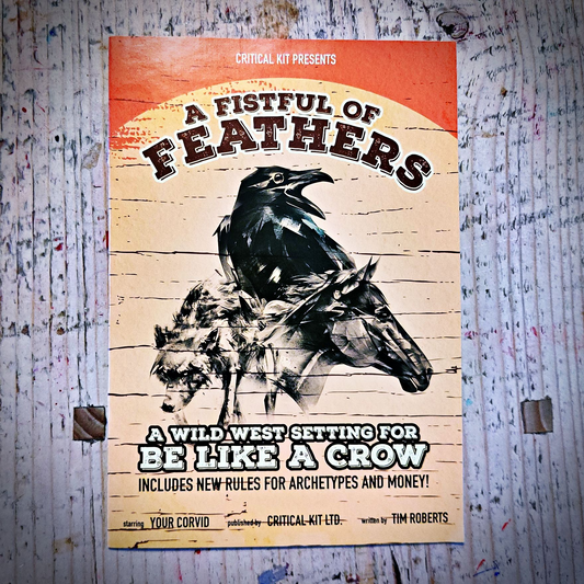 BE LIKE A CROW - FISTFUL OF FEATHERS