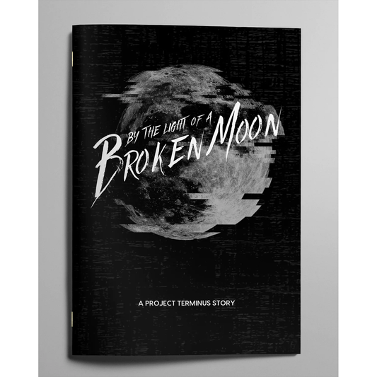 BY THE LIGHT OF A BROKEN MOON