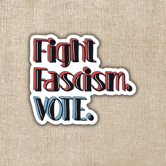 FIGHT FACISM VOTE STICKER