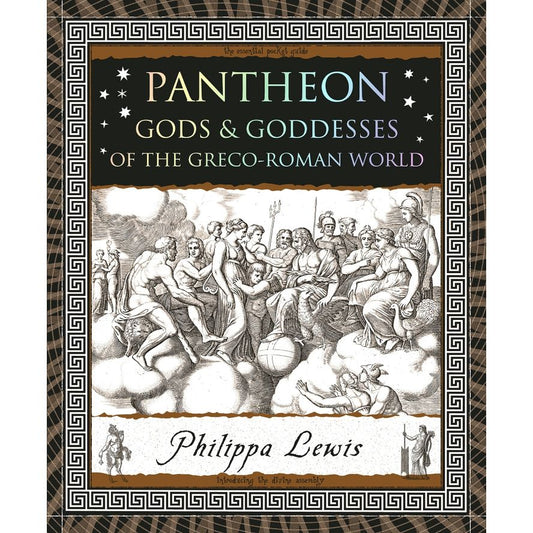 PANTHEON: GODS & GODDESSES OF THE GRECO-ROMAN WORLD BY PHILIPPA LEWIS