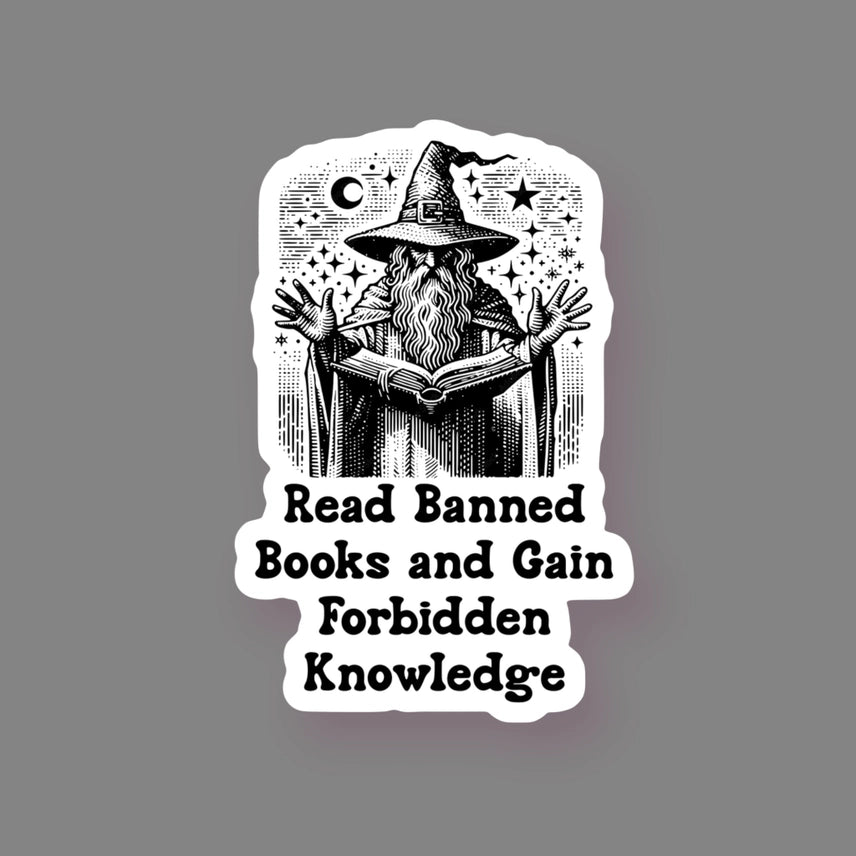 READ BANNED BOOKS & GAIN FORBIDDEN KNOWLEDGE STICKER