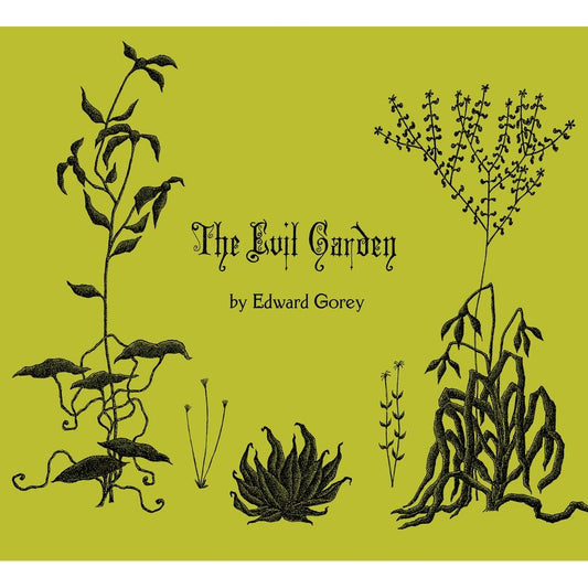 THE EVIL GARDEN BY EDWARD GOREY