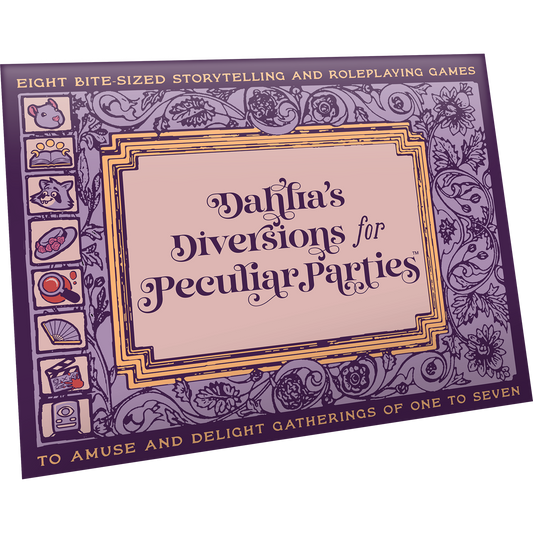 DAHLIA'S DIVERSIONS FOR PECULIAR PARTIES