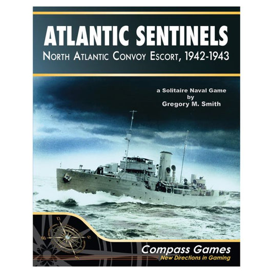 ATLANTIC SENTINELS: CONVOY ESCORT 1942-1943