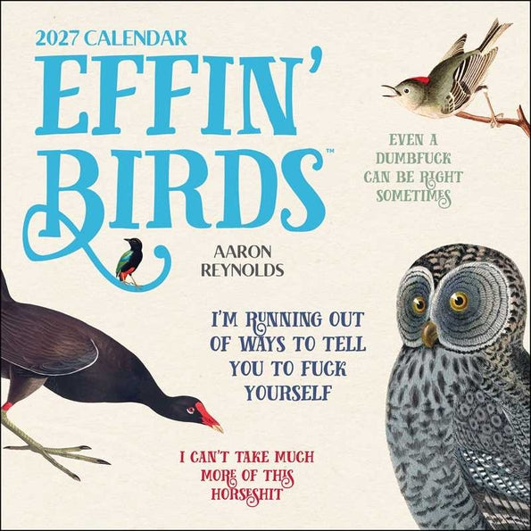 EFFIN BIRDS 2027 WALL CALENDAR BY AARON REYNOLDS