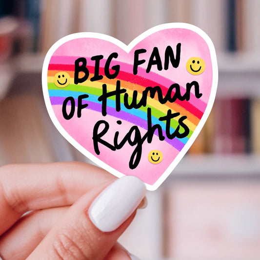 BIG FAN OF HUMAN RIGHTS STICKER