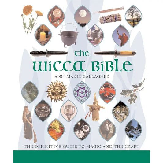 THE WICCA BIBLE BY ANN-MARIE GALLAGHER
