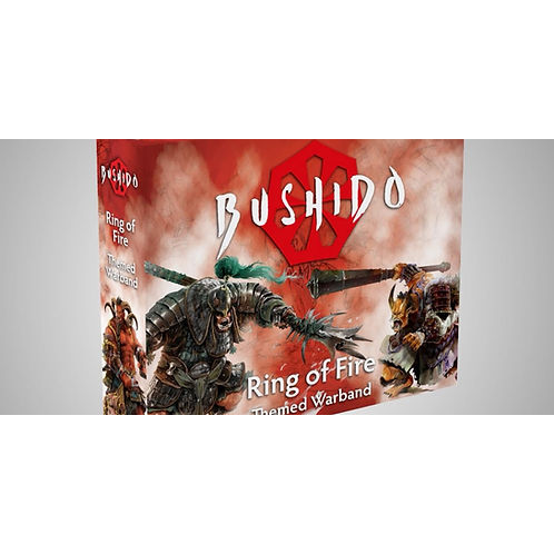 BUSHIDO RING OF FIRE WARBAND