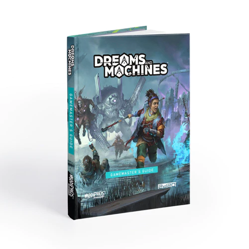 DREAMS & MACHINES RPG GAMEMASTER'S GUIDE